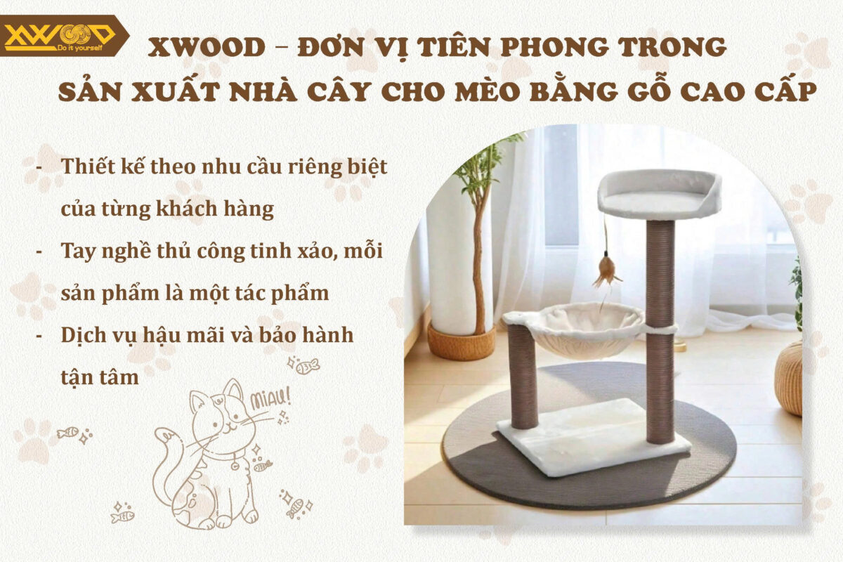 Xwood - Đơn vị tiên phong trong sản xuất nhà cây cho mèo bằng gỗ cao cấp