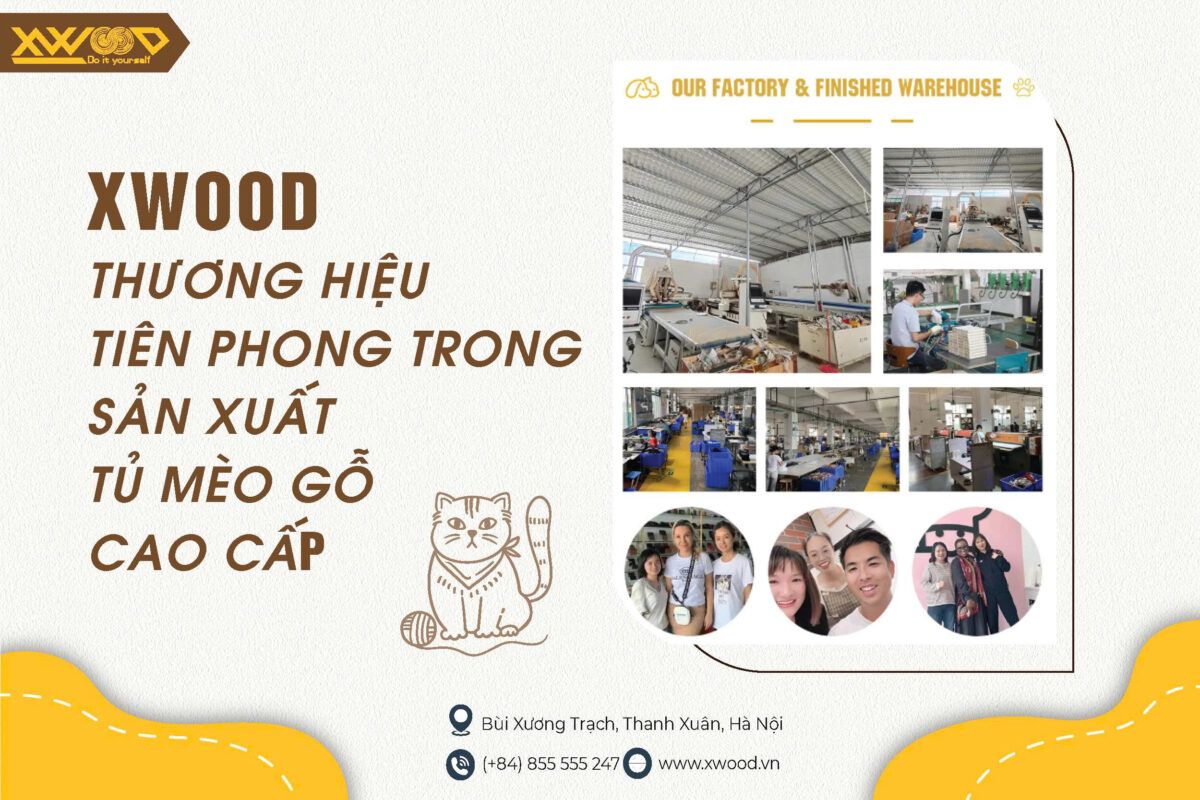 Xwood - Thương hiệu tiên phong trong sản xuất tủ mèo gỗ cao cấp